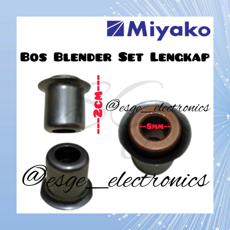 SET BOS BLENDER MIYAKO NATIONAL JUICER / BOSHING BLENDER MIYAKO LAHER BOS BLENDER MIYAKO BOSHING MOUNTING BLENDER MIYAKO NATIONAL PANASONIC 8MM BOSHING BLENDER MIYAKO BOS BOSING BLENDER BOSHING PIPA UNTUK MIYAKO AS 8MM BUSING PIPA BLENDER BOS BLENDER