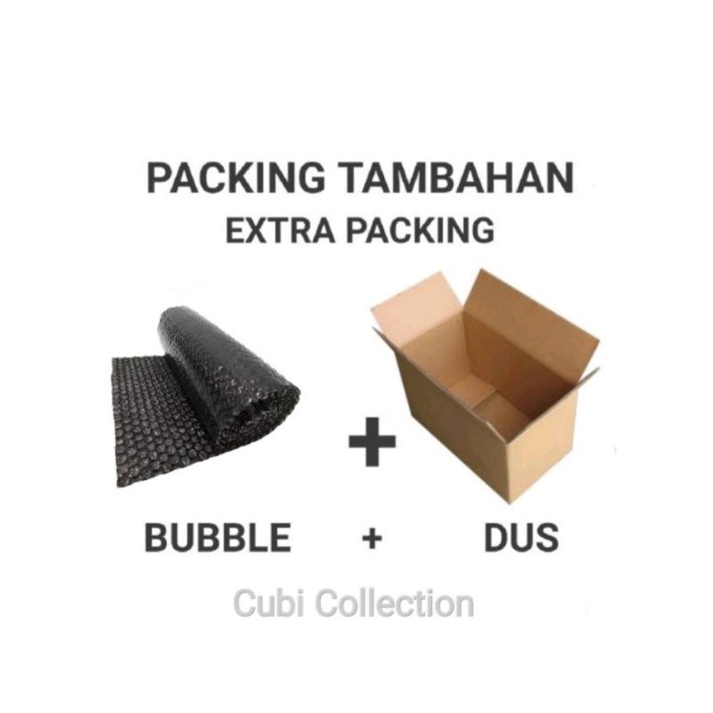 

EXTRA PACKING DUS & BUBBLE WRAP
