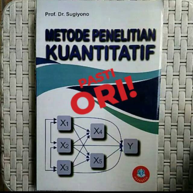 

Metode Penelitian Kuantitatif - Sugiyono