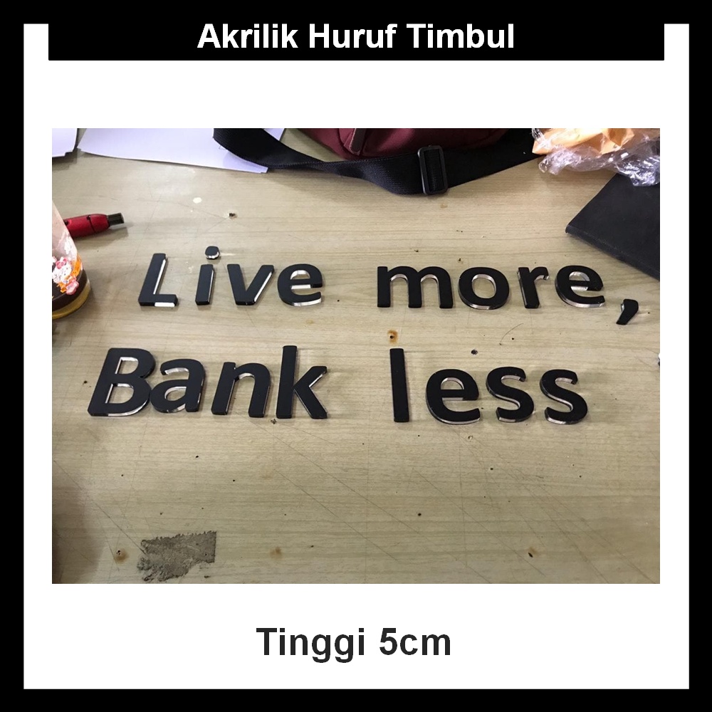 

Huruf Timbul Akrilik Tinggi 5cm