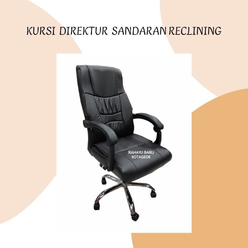 Kursi Kerja Kantor Kursi Direktur Sandaran Reclining Kursi Kantor Kursi Kerja Direktur Jogja