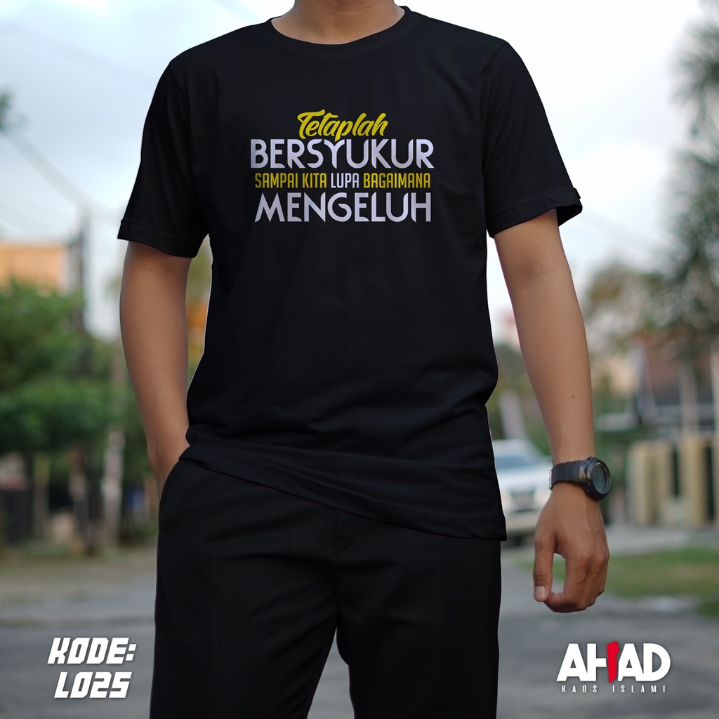 Kaos Islami Ahad Tetaplah Bersyukur - L026