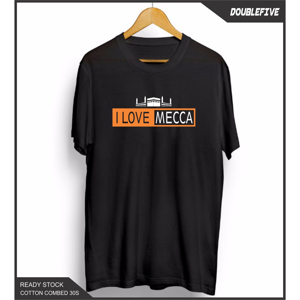 Kaos Distro Kaos Dakwah Kaos Islami Kaos I Love mecca Kaos Cotton Combed 30S Premium