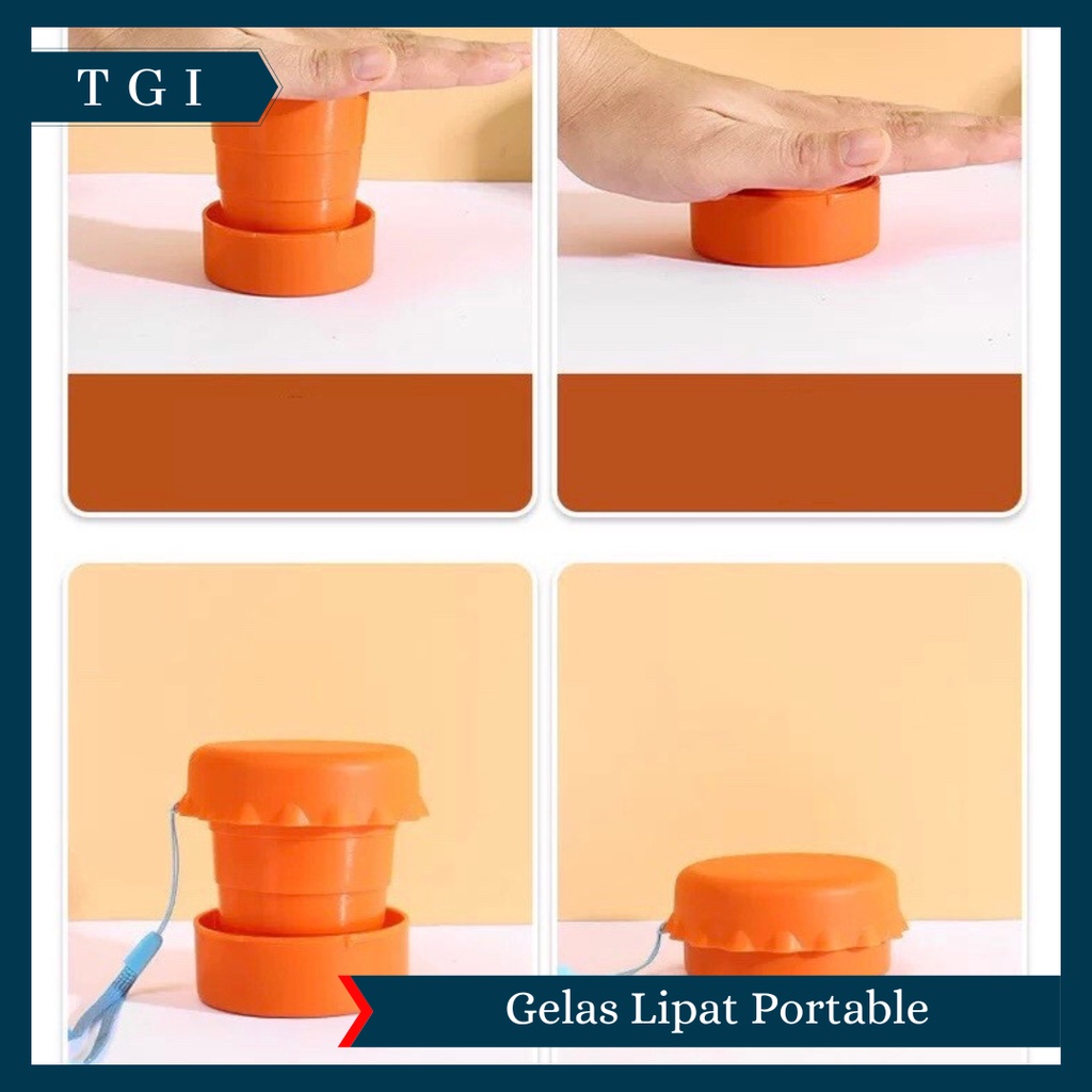 TGI - GELAS LIPAT FOLDABLE CUP / CUP PORTABLE CUP TRAVEL / GELAS LIPAT SERBAGUNA / GELAS TRAVEL / GELAS MULTIFUNGSI / GELAS UNIK