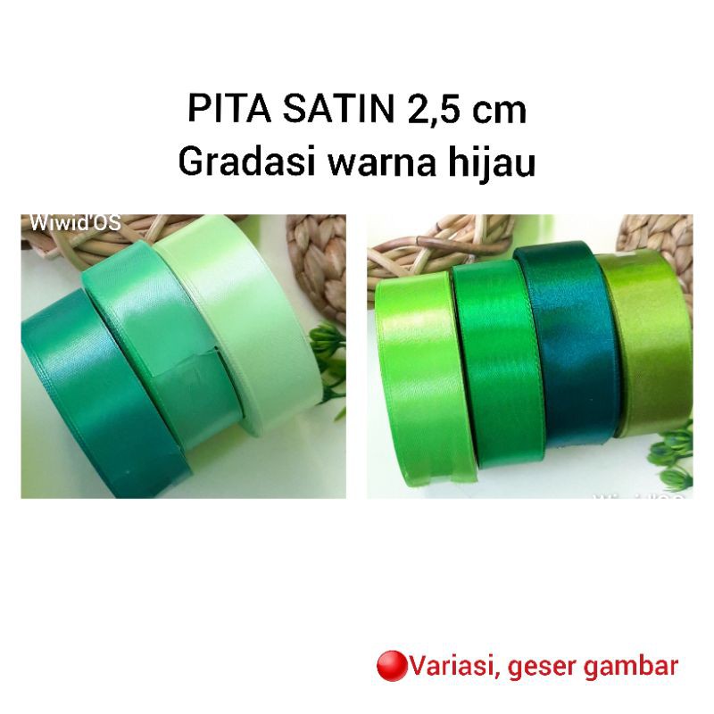 

1 ROLL PITA SATIN GRADASI HIJAU 2,5 CM PTS02