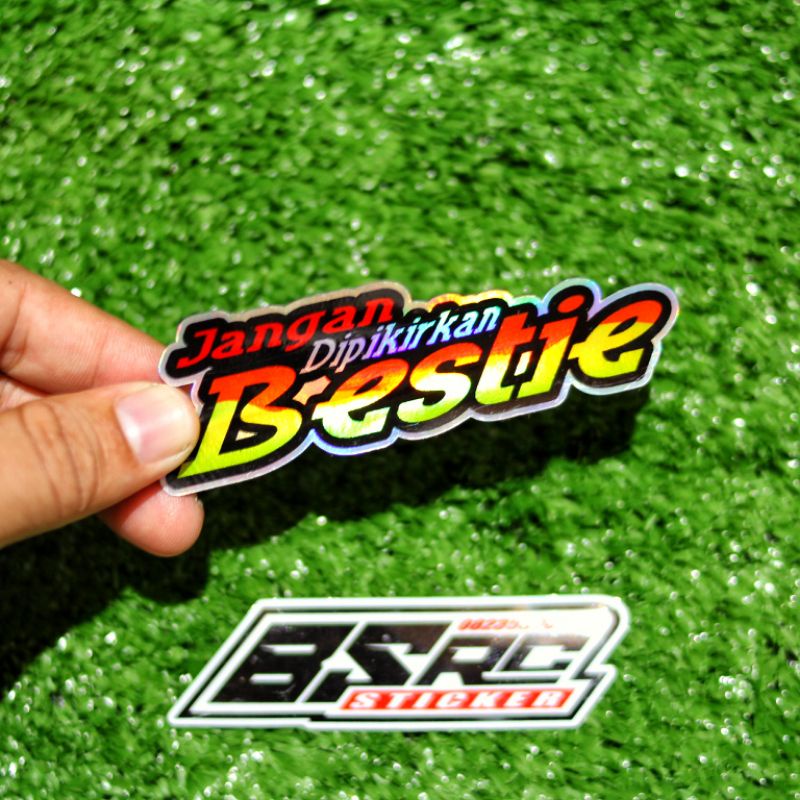 sticker jangan dipikirkan bestie hologram / sticker viral hologram premium