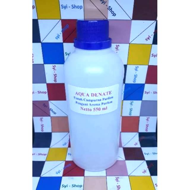 Aqua Denate - Campuran Penguat -  Pengikat Aroma Parfum 550 ml