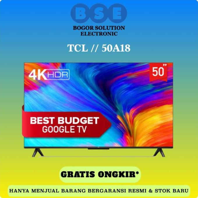 TV ANDROID TCL 50 inch GOOGLE TV TCL 50A18 4K UHD GOOGLE TV 50 Inch