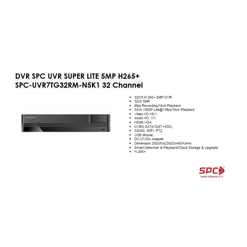 DVR SPC UVR SUPER LITE 5MP H265+ SPC-UVR7TG32RM-N5K1 32 Channel