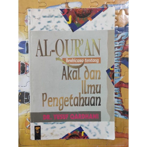 AL-QUR'AN BERBICARA TENTANG AKAL DAN ILMU PENGETAHUAN