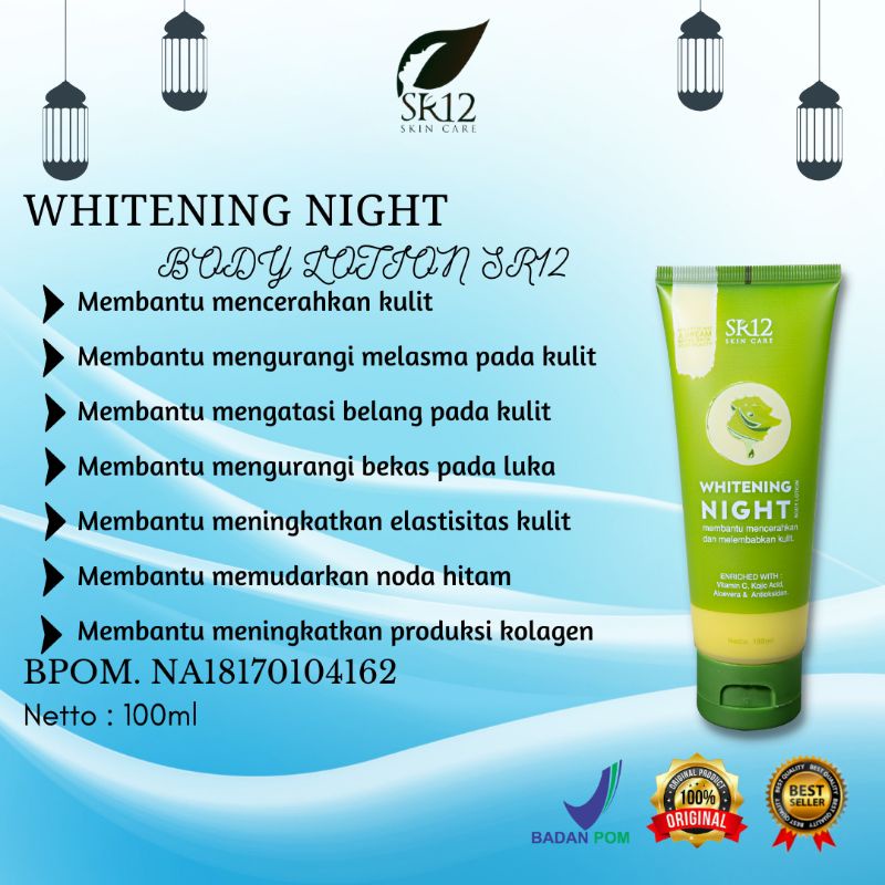Whitening Night Body Lotion 100 ml SR12 Lotion Pemutih Badan BPOM Mencerahkan Kulit Anti Oksidan