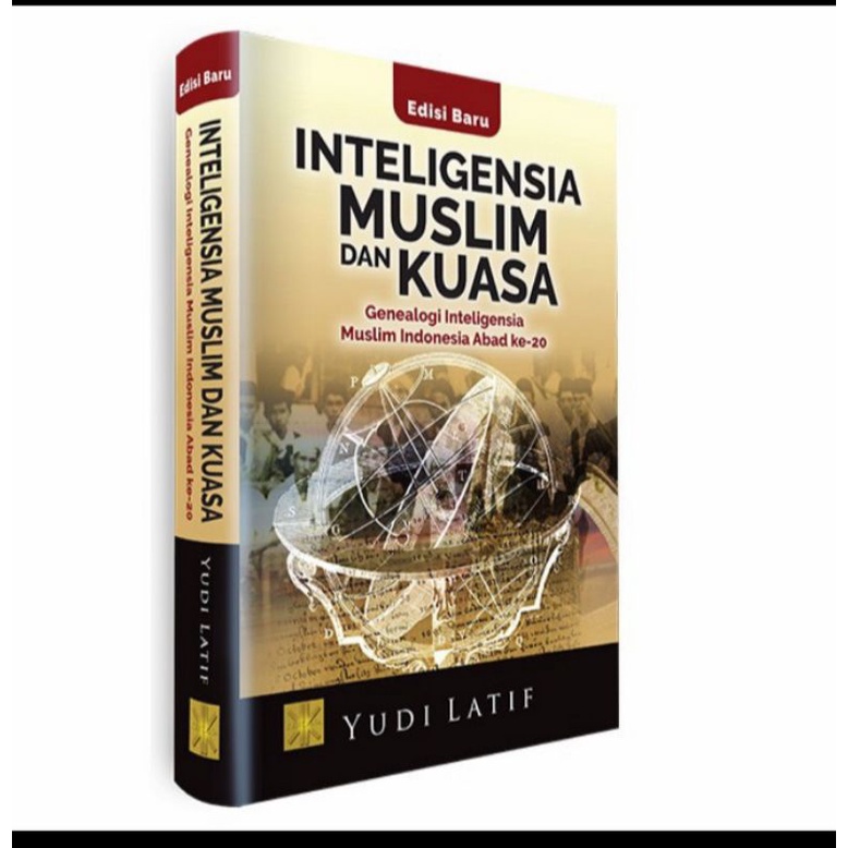 BUKU INTELIGENSIA MUSLIM DAN KUASA Genealogi . YUDI LATIF Original