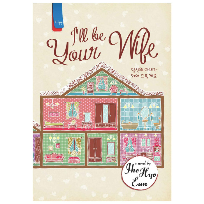 Novel Buku - I'll be Your Wife - Jho Hyo Eun