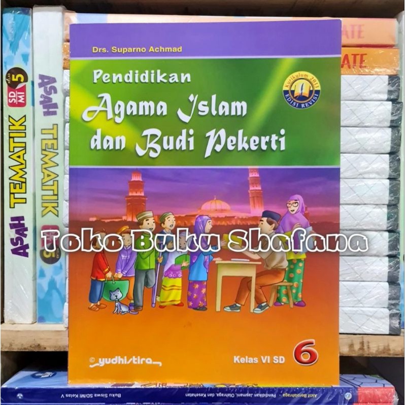 ORIGINAL !!! BUKU PENDIDIKAN AGAMA ISLAM dan BUDI PEKERTI KELAS 1 2 3 4 5 6 SD/MI K-13 YUDHISTIRA EDISI REVISI