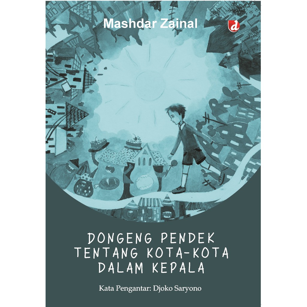 

Buku Dongeng Pendek Tengtang Kota-kota dalam Kepala - DIVA Press