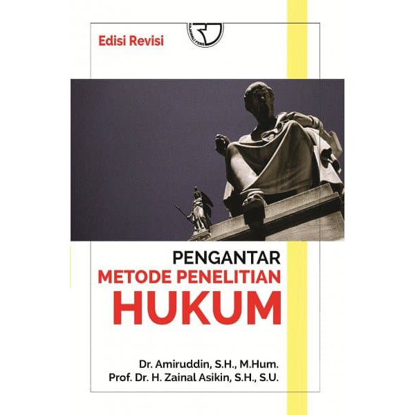 

Buku Pengantar Metode Penelitian Hukum - Amiruddin dan Zainal Asikin