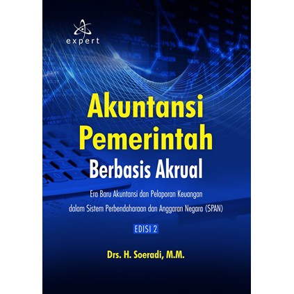 

Akuntansi Pemerintah Berbasis Akrual Edisi 2 - Drs. H. Soeradi