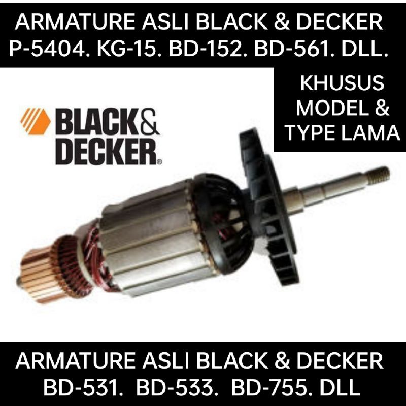 ARMATURE ASLI BLACK & DECKER. P-5404. KG-15. BD-152. BD-561. BD-533. BD-755. Dan lain lain. Khusus m
