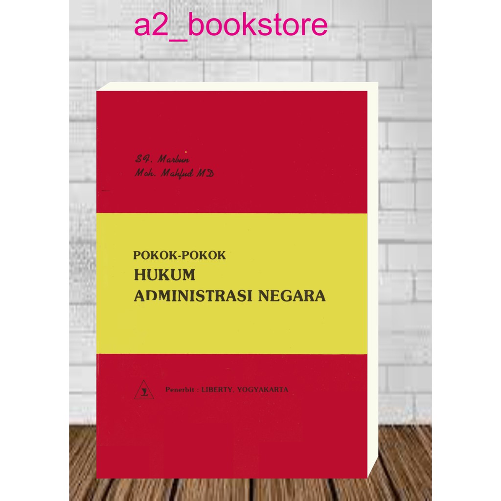 POKOK-POKOK HUKUM ADMINISTRASI NEGARA by SF. Marbun dan Moh. Mahfud MD