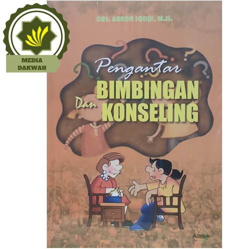 

Buku Penyuluhan Pengantar dan Bimbingan Konseling Oleh Abror Sodik
