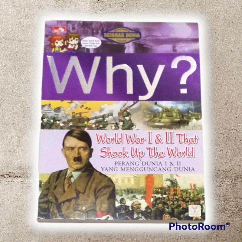Buku Why? Sejarah Dunia - World War 1 & 2 that shook the world