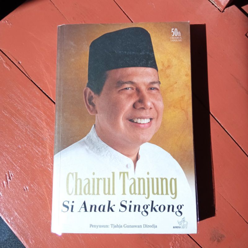 Jual Buku Chairul Tanjung Si Anak Singkong | Shopee Indonesia