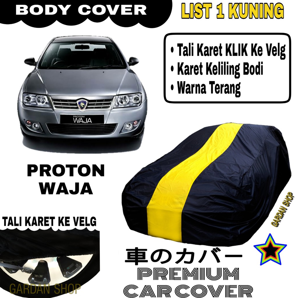 Body Cover PROTON WAJA List Single KUNING Sarung Mobil Penutup Waja PREMIUM