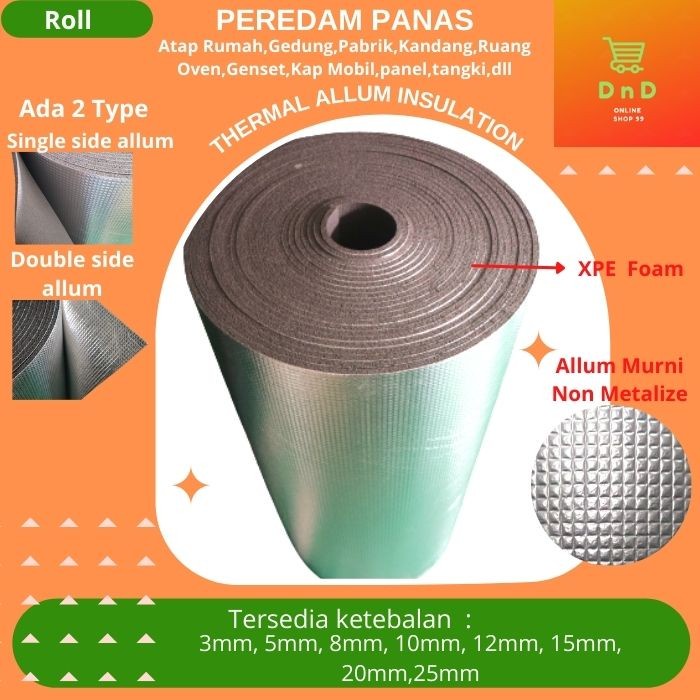 Peredam Panas Atap Rumah 15mm x 1M x 25 M,Dinding, Gedung,Pabrik