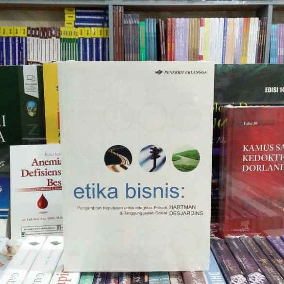 BUKU ETIKA BISNIS pengembalian keputusan untuk integritas pribadi &amp; tanggung jawab sosial ORIGINAL