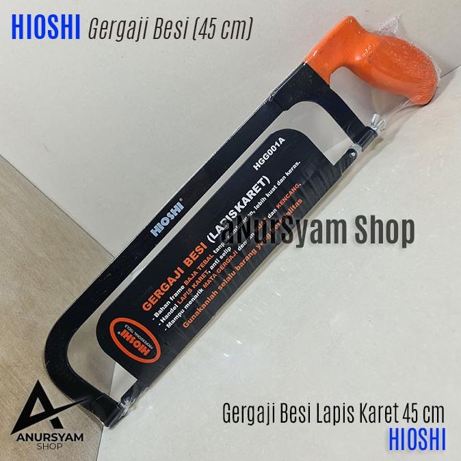 Gergaji Besi HIOSHI / Gergaji Besi Lapis Karet HIOSHI anursy44 Berkualitas
