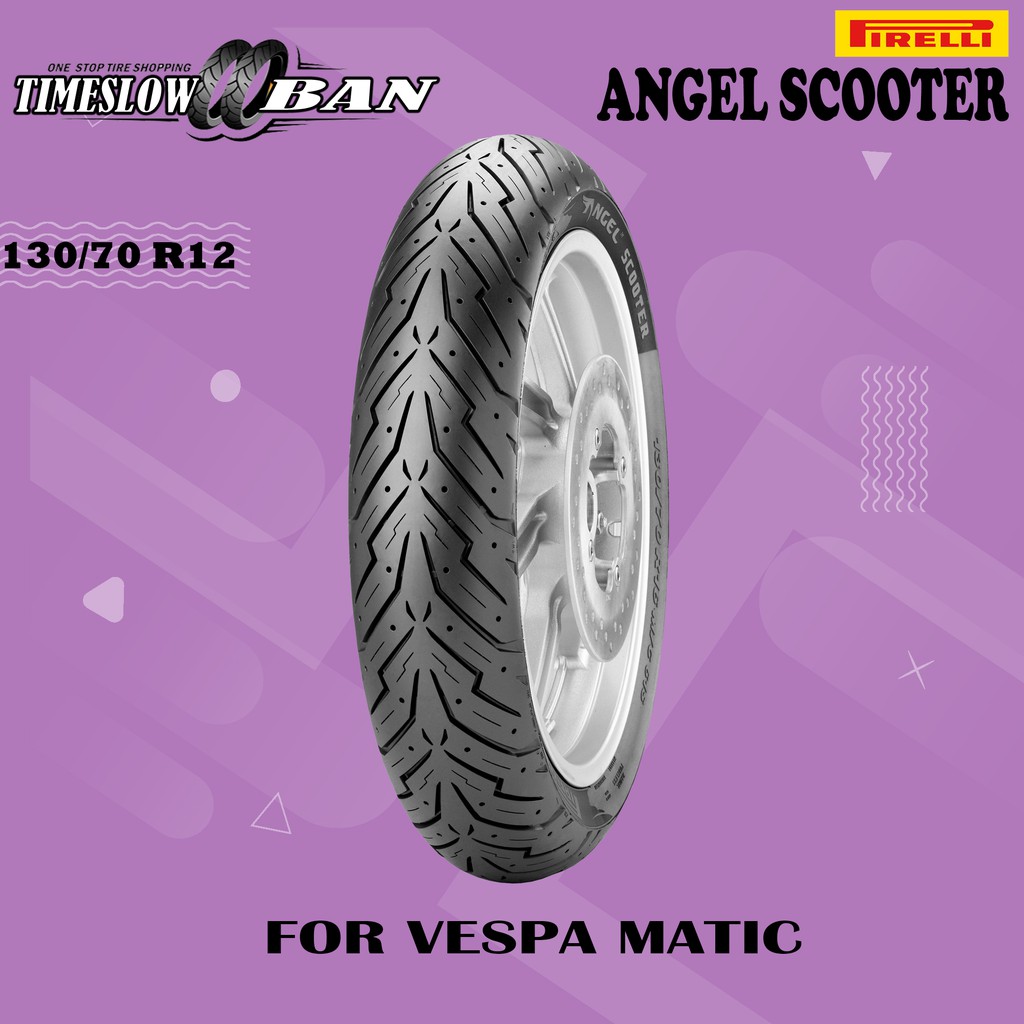 Ban Motor VESPA MATIC // PIRELLI ANGEL SCOOTER 130/70 Ring 12 Tubeless