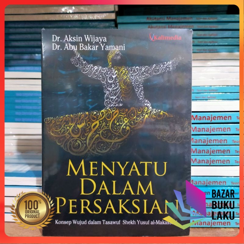 Menyatu Dalam Persaksian Konsep  Wujud Dalam Tassawuf Syekh Yusuf Al Makassari