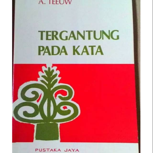 Buku tergantung pada kata a teeuw