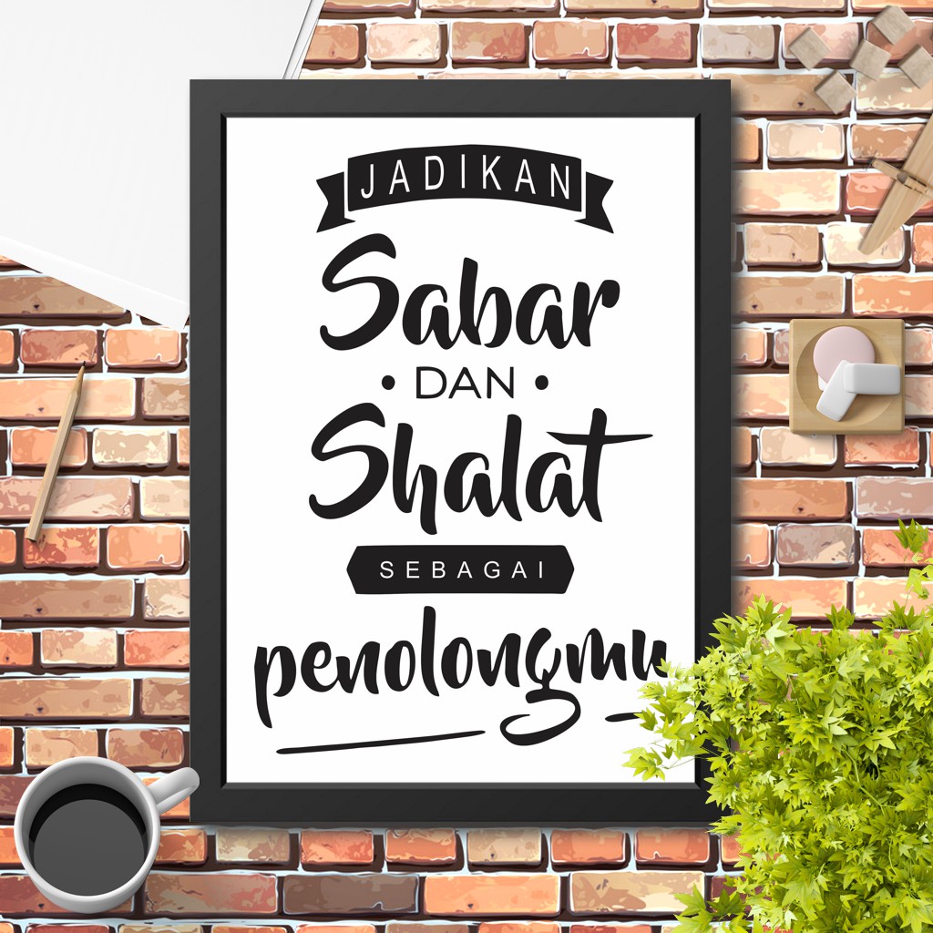Poster Hiasan dinding quote islami Jadikan sabar dan sholat 3 Dekorasi pajangan bingkai muslim