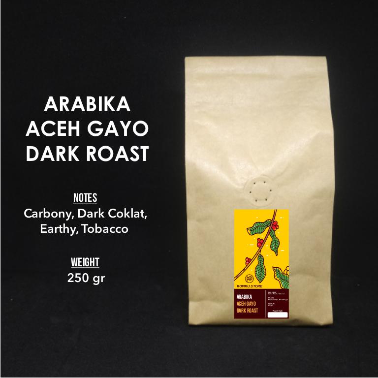 

DARK ROAST Arabika Aceh Gayo 250g - Biji/Bubuk