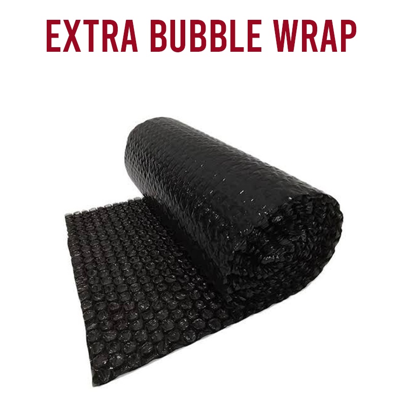 

PACKING EXTRA BUBBLE WRAP