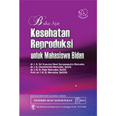 EGC KEBIDANAN Buku Ajar Kesehatan Reproduksi untuk Mahasiswa Bidan