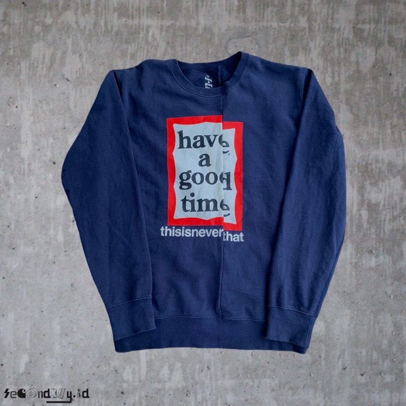 Crewneck have a good time x thisisneverthat (HAGT X This is never that)