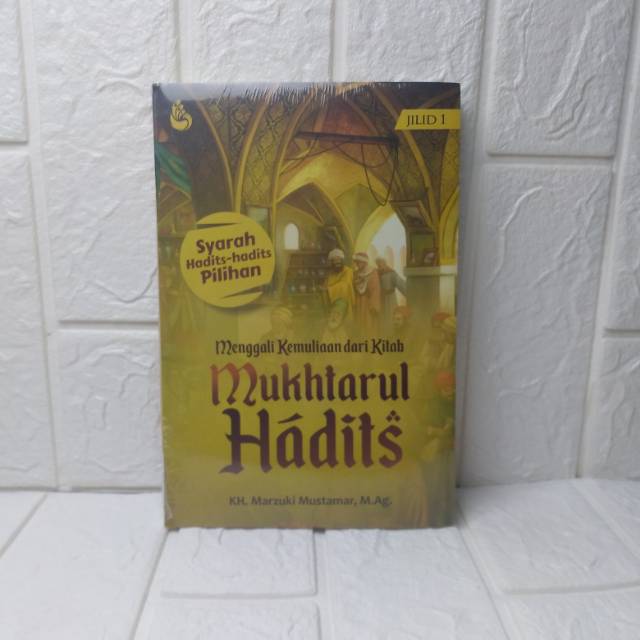 Menggali Kemuliaan dari Kitab Mukhtarul Hadits Jilid 1 Intrans