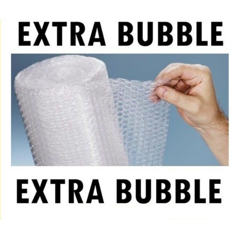 

EXTRA BUBBLE WRAP