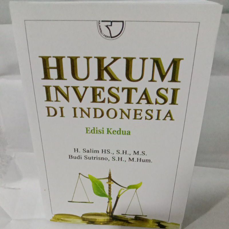 

HUKUM INVESTASI DI INDONESIA edisi kedua By H. Salim