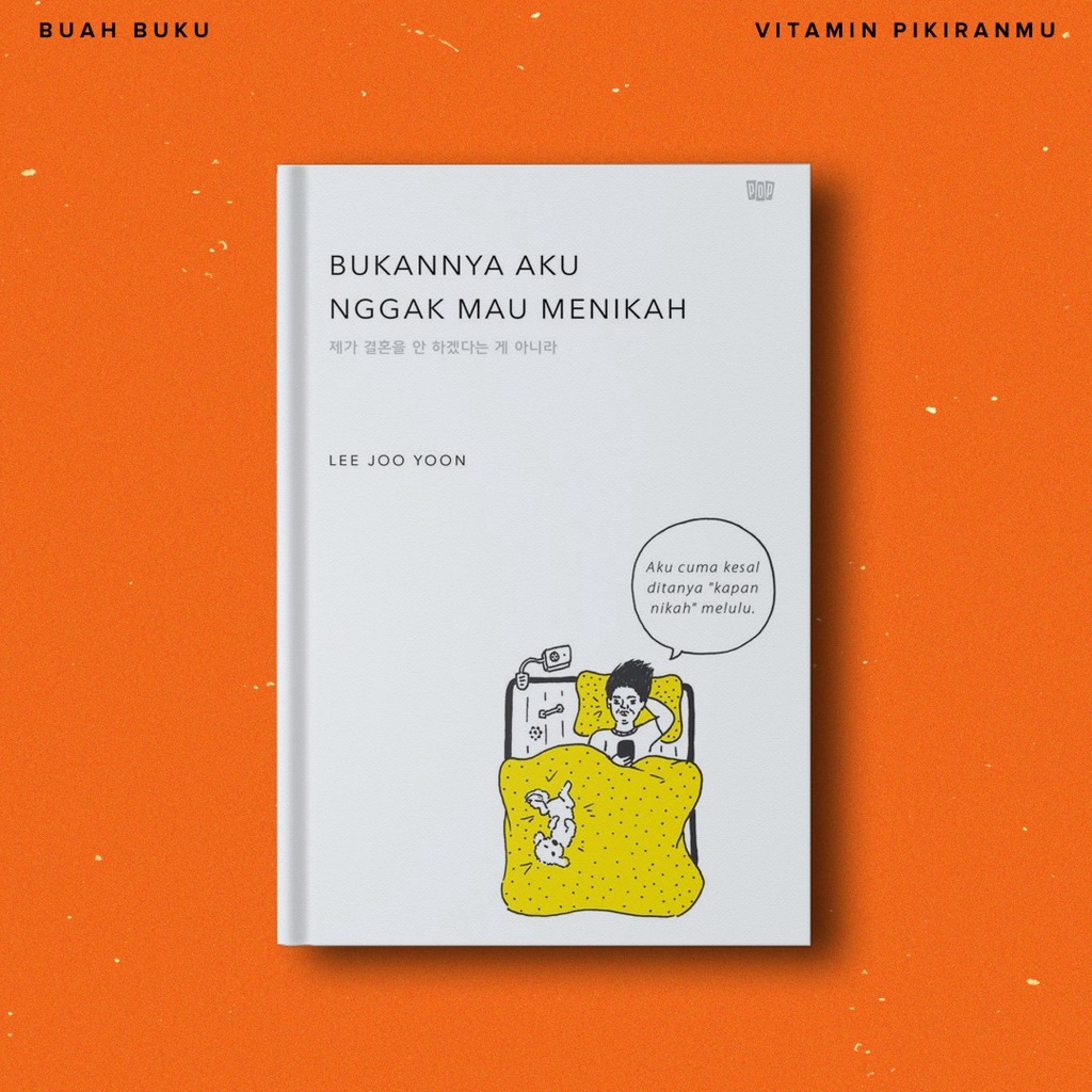 Bukannya Aku Nggak Mau Menikah - Lee Joo Yoon