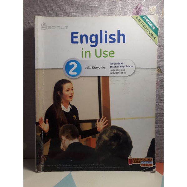 

English in Use for Grade XI of Senior High School Platinum Kurikulum 2013 Revisi