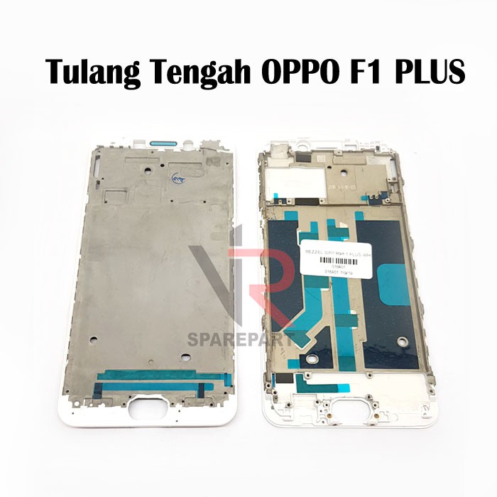 TULANG TENGAH OPPO F1 PLUS / R9 / BEZZEL / MIDDLE FRAME