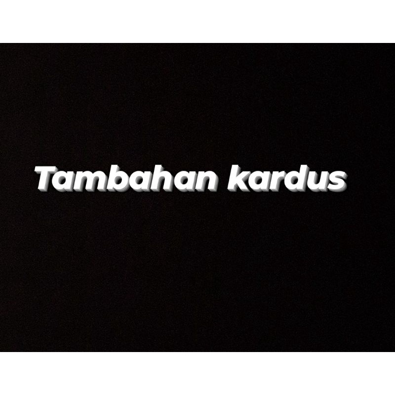 

Tambahan kardus