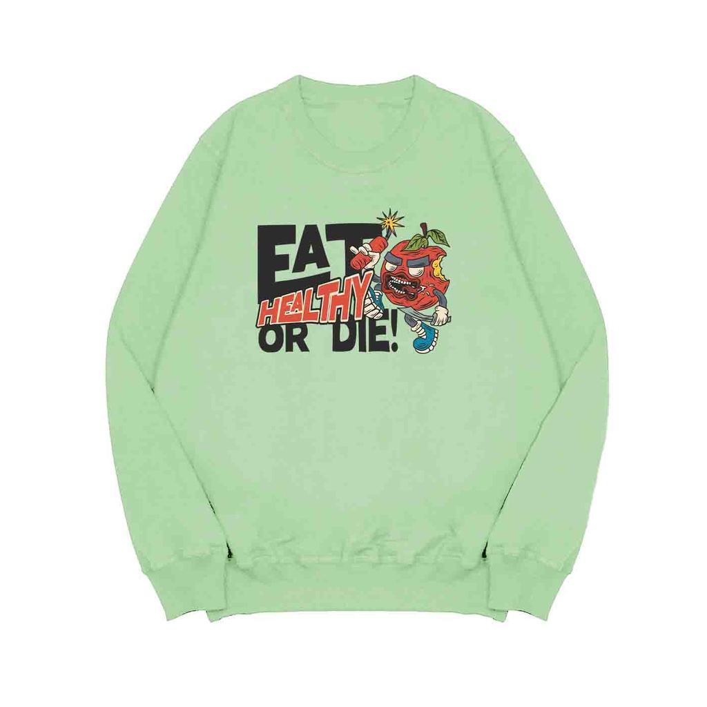 Sweater Pria Eat Healty Or Die Sweater Oversize Fleece Size M - XXL