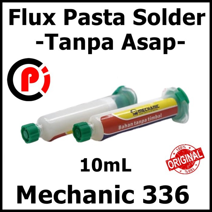 Original Mechanic Flux Pasta Solder Tanpa Asap Isi 10mL Type 336