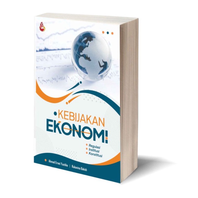 Jual Buku Kebijakan Ekonomi: Regulasi, Institusi, Konstitusi |Ahmad ...