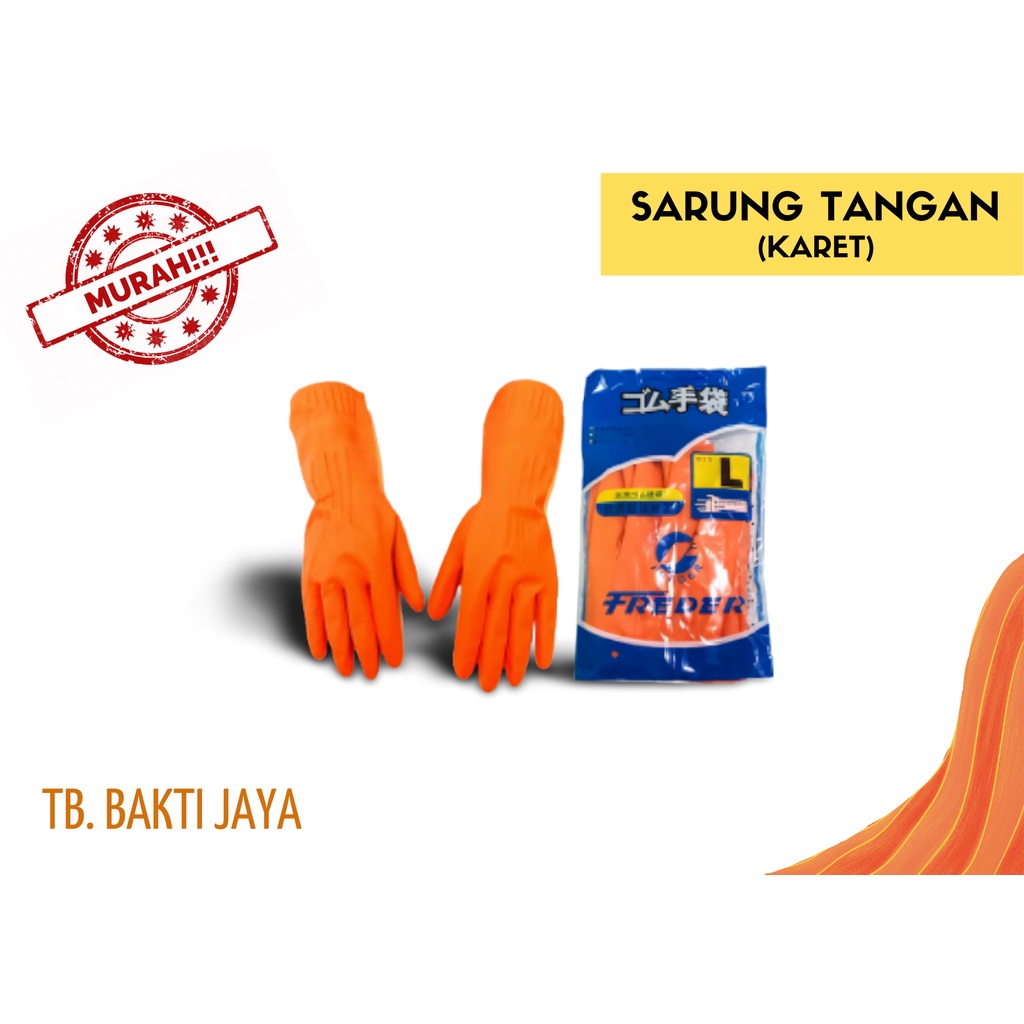 SARUNG TANGAN / SARUNG TANGAN KARET / SARUNG TANGAN KARET FREEDER