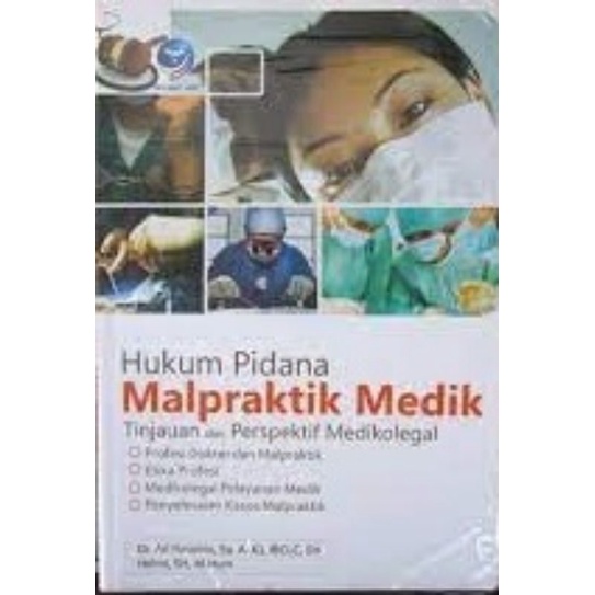 Hukum Pidana Malpraktik Medik, Tinjauan Dan Perspektif Medikolegal